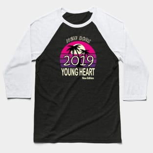 2019 Birthday Gift New Soul Young Heart Baseball T-Shirt